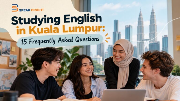 Studying English in Kuala Lumpur: 15 Frequently Asked Questions
